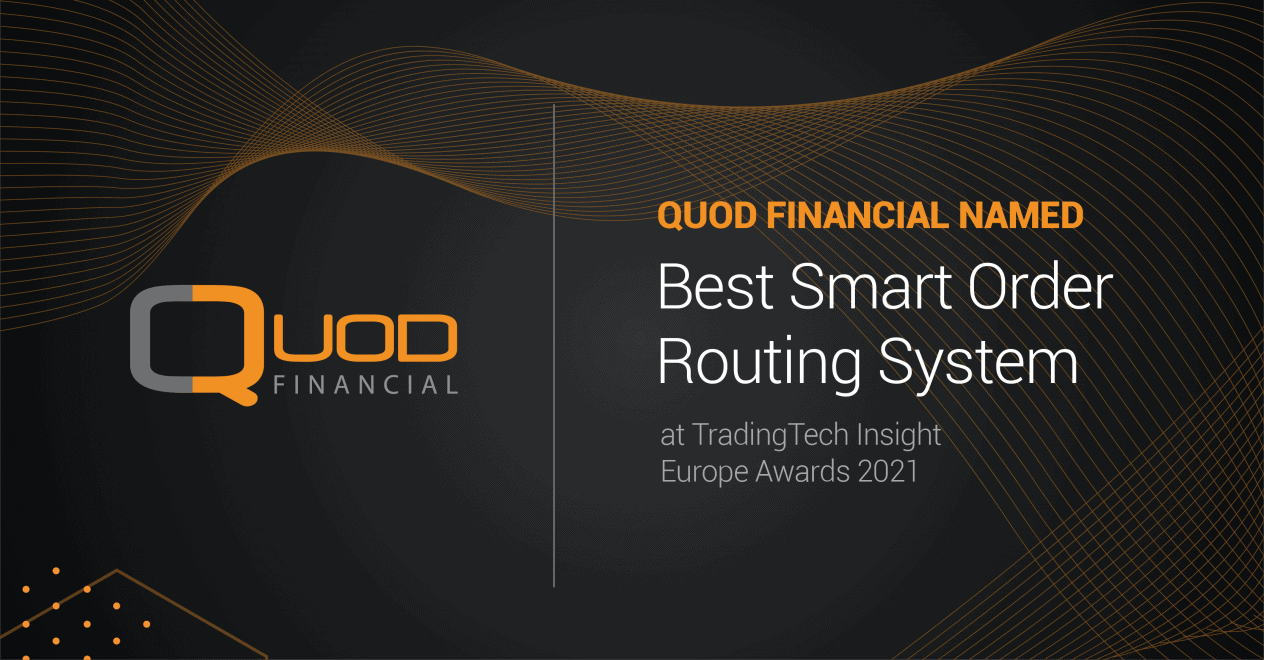 Quod Financial wins best smart order routing system at TradingTech Insight Europe Awards 2021